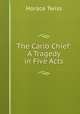 The Carib Chief: A Tragedy in Five Acts, Horace Twiss 