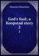 God`s fool; a Koopstad story. 2, Maartens Maarten 
