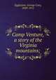 Camp Venture, a story of the Virginia mountains;, Eggleston, George Cary, 1839-1911 