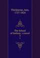 The School of fashion : a novel. 3, Thicknesse, Ann, 1737-1824 