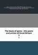 The book of gems : the poets and artists of Great Britain. 3, Hall, S. C. (Samuel Carter), 1800-1889,Coleridge, Samuel Taylor, 1772-1834. Selections,Wordsworth, William, 1770-1850. Selections,Tennyson, Alfred Tennyson, Baron, 1809-1892. Selections 
