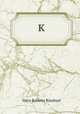 K., Rinehart Mary Roberts 