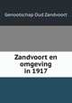 Zandvoort en omgeving in 1917, Genootschap Oud Zandvoort 