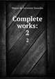 Complete works:. 2, Saavedra Miguel Cervantes 