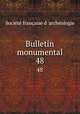 Bulletin monumental. 48, 