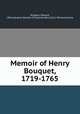 Memoir of Henry Bouquet, 1719-1765, Shippen, Edward, 1826-,General Society of Colonial Wars (U.S.). Pennsylvannia 