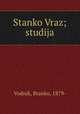 Stanko Vraz; studija, Vodnik, Branko, 1879- 