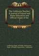 The California Teacher: A Journal of School and Home Education and Official Organ of the .. 1, California Dept. of Public Instruction , Dept. of Public Instruction, California 
