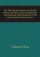 The life and adventures of Daniel Boone, the first settler of Kentucky : interspersed with incidents in the early annals of the country, Timothy Flint 