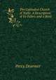 The Cathedral Church of Wells: A Description of Its Fabric and a Brief ., Percy Dearmer 