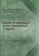 Letters of members of the Continental Congress. 6, Burnett, Edmund Cody, 1864-1949 