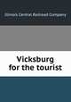 Vicksburg for the tourist, Illinois Central Railroad Company 