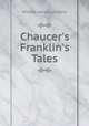 Chaucer`s Franklin`s Tales, William Henry Schofield 