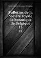 Bulletins de la Socit royale de botanique de Belgique. 15, 