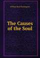 The Causes of the Soul, William Reed Huntington 
