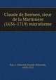 Claude de Bermen, sieur de la Martinire (1636-1719) microforme, Roy, J.-Edmond (Joseph-Edmond), 1858-1913 