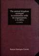 The animal kingdom arranged in conformity with its organization. v 4 (1831), Cuvier Georges 
