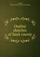 Outline sketches of Sauk county, Canfield, William H[arvey] [from old catalog] 