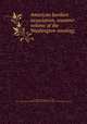 American bankers association, souvenir volume of the Washington meeting;, Cox, William Van Zandt, 1852-1923, comp. and ed,American Bankers Association,Bankers association of the District of Columbia 