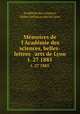 Mmoires de l`Acadmie des sciences, belles-lettres & arts de Lyon. t. 27 1885, 