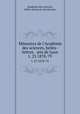 Mmoires de l`Acadmie des sciences, belles-lettres & arts de Lyon. t. 23 1878-79, 