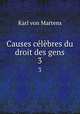 Causes clbres du droit des gens. 3, Karl von Martens 