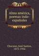 Alma amrica, poemas indo-espaoles, 