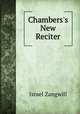 Chambers`s New Reciter, Zangwill, Israel 