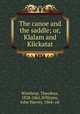 The canoe and the saddle; or, Klalam and Klickatat, Winthrop, Theodore, 1828-1861,Williams, John Harvey, 1864- ed 