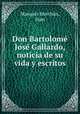 Don Bartolom Jos Gallardo, noticia de su vida y escritos, 