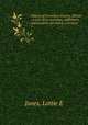 History of Vermilion County, Illinois : a tale of its evolution, settlement, and progress for nearly a century. 1, Jones, Lottie E 