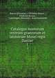 Catalogus numorum veterum graecorum et latinorum Musei regis Daniae. 1, Ramus (Christian ), Christian Ramus , Professor Ramus , Copenhagen (Denmark ). Kunstkammeret 