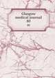 Glasgow medical journal. 80, Glasgow and West Scotland Medical Association,Royal Medico-Chirurgical Society of Glasgow 