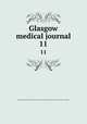 Glasgow medical journal. 11, Glasgow and West Scotland Medical Association,Royal Medico-Chirurgical Society of Glasgow 