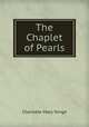 The Chaplet of Pearls, Charlotte Mary Yonge 
