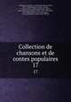 Collection de chansons et de contes populaires. 17, 