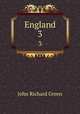 England. 3, John Richard Green 