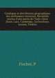 Catalogue et distribution gographique des mollusques terrestres, fluviatiles & marins d`une partie de l`Indo-chine (Siam, Laos, Cambodge, Cochinchine, Annam, Tonkin), Fischer, P 