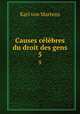Causes clbres du droit des gens. 5, Karl von Martens 
