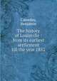 The history of Louisville : from its earliest settlement till the year 1852, Casseday, Benjamin 