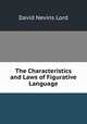 The Characteristics and Laws of Figurative Language, David Nevins Lord 