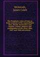 The Prophetic voice of God, or, Some account of the unparalleled fires, floods, hurricanes and famine, crimes, plagues and earthquakes of the years 1866, 1867 and 1868 microform, McIntosh, James Caleb 