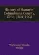 History of Hanover, Columbiana County, Ohio, 1804-1908, Voglesong-Woods, Wessie 