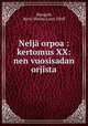 Nelj orpoa : kertomus XX:nen vuosisadan orjista, Mangold, Harry Wesley,Lund, Oloff 