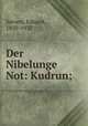 Der Nibelunge Not: Kudrun;, Sievers, Eduard, 1850-1932 