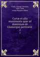 Cart et alia munimenta qu ad dominium de Glamorgan pertinent . 2, Clark, George Thomas, 1809-1898, comp,Margam Abbey 