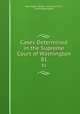 Cases Determined in the Supreme Court of Washington. 81, Washington (State ). Supreme Court , Arthur Remington 