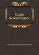 Guide to Washington, Baltimore and Ohio railroad company. [from old catalog] 
