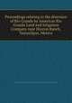 Proceedings relating to the diversion of Rio Grande by American Rio Grande Land and Irrigation Company near Horcon Ranch, Tamaulipas, Mexico, International Boundary and Water Commission (United States and Mexico) [from old catalog] 