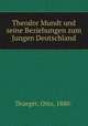 Theodor Mundt und seine Beziehungen zum Jungen Deutschland, Draeger, Otto, 1880- 